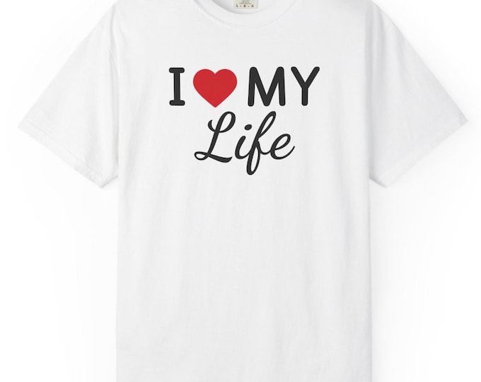 I Love My Girlfriend T-Shirt, Personalized Garment-Dyed Tee