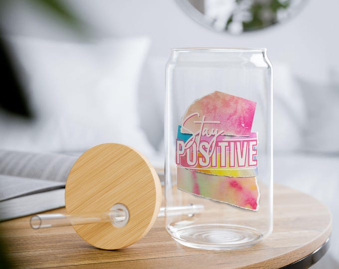 Stay Positive Sipper Glass, Eco-Friendly 16oz Drinkware