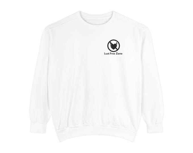 Lust Free Zone Sweatshirt | Minimal Script Statement Crewneck