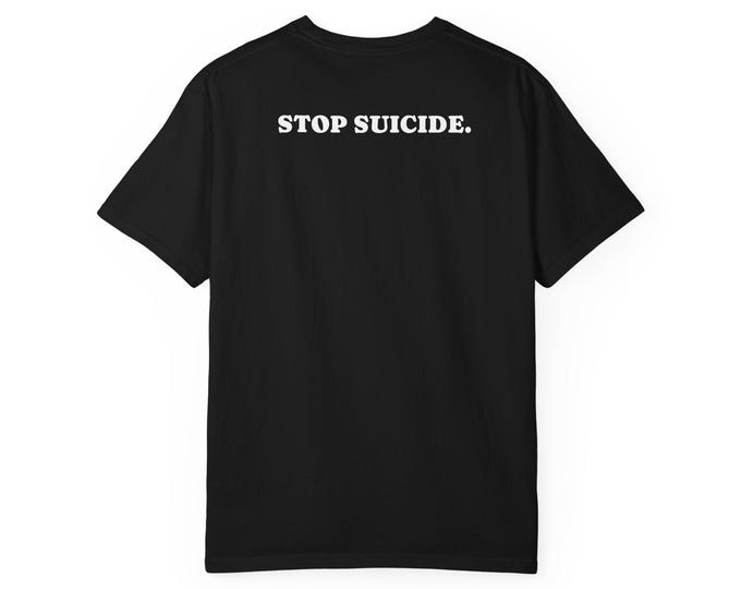 Stop Suicide T-shirt | Mental Health Awareness, Support Tee