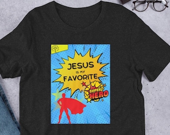 Jesus t-shirt superhero comic t-shirt Jesus is my favorite superhero tshirt quality t-shirt bella + canvas style shirt christian tshirt hero