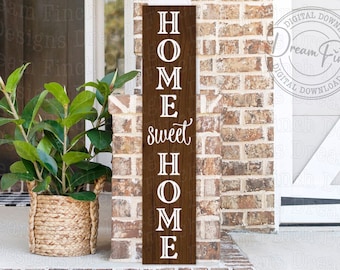 Home Sweet Home Porch Sign SVG for Porch Leaner SVG DXF Dxf Cut Files - Digital Download