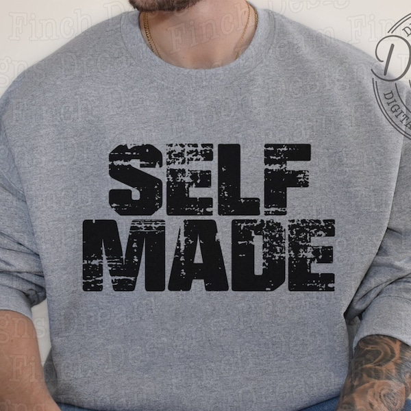 Self Made PNG Printable Files Selfmade Men's PNG • Self Made Grunge Distressed PNG • Motivational Inspirational • Digital Download