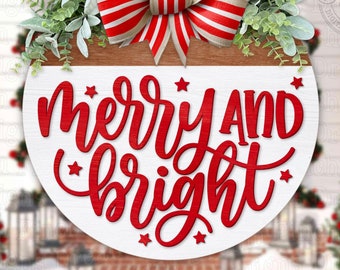 May include: A round wooden sign with the words "Merry and Bright" in red script. The sign is decorated with a red and white striped bow, greenery, and red stars. The sign is a digital download.