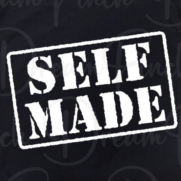 Self Made SVG PNG JPG Dxf Cut File Self Made Stamp Motivational Inspirational - Digital Download