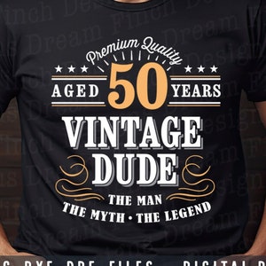 50. Geburtstag SVG PNG DXF Schnitt Datei Vintage Dude für fünfzigsten Geburtstag Herrenhemd