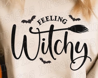 Feeling Witchy SVG PNG DXF Pdf for Halloween Witch Shirt • Witches Be Crazy Svg Png • Halloween Shirt Svg Png