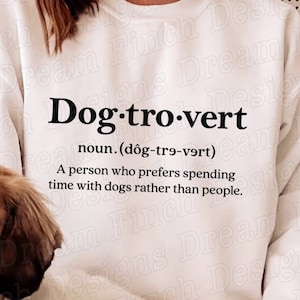 Dogtrovert définition SVG PNG DXF Pdf chien citation chemise Svg chien maman Png amoureux des chiens cadeau Svg
