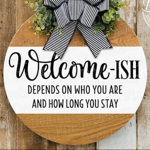 Welcome-ish SVG DXF JPG Png Lustig Willkommen Haustürschild SVG - Digital Download