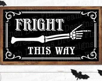 Fright This Way SVG DXF taglia file JPG Png Scheletro mano Halloween Sign Svg - Download digitale