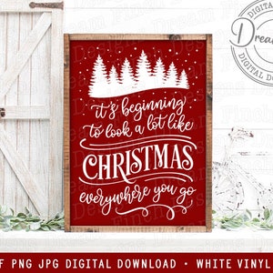 Es fängt an, viel wie Weihnachten SVG PNG DXF Jpg für Weihnachten Zeichen - digitaler Download auszusehen