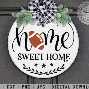 Football Home Sweet Home SVG DXF Cut File - Printable JPG Png - Football Door Hanger - Digital Download