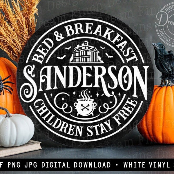 Sanderson Bed and Breakfast SVG DXF JPG Png for Halloween Round Doorhanger Children Stay Free - Digital Download