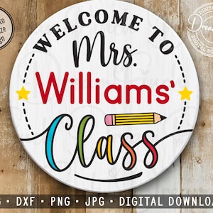 Teacher&#39;s Class SVG JPG PNG Dxf Cut Files Welcome to Class Doorhanger Customizable using your own font - Digital Download