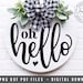 Oh Hello Doorhanger SVG DXF PNG Pdf Front Door Oh Hello Svg • Welcome ...