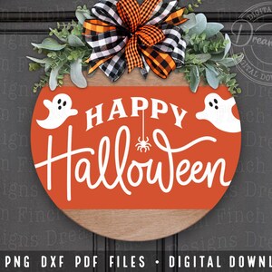 Happy Halloween SVG DXF EPS Halloween Ghost Door Hanger Ghost SVG Halloween Welcome Sign SVG Halloween Porch Sign SVG Cut Files