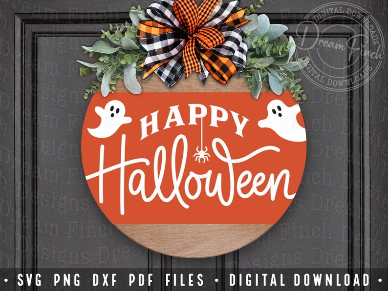 Happy Halloween SVG DXF EPS Halloween Ghost Door Hanger Ghost SVG Halloween Welcome Sign SVG Halloween Porch Sign SVG Cut Files