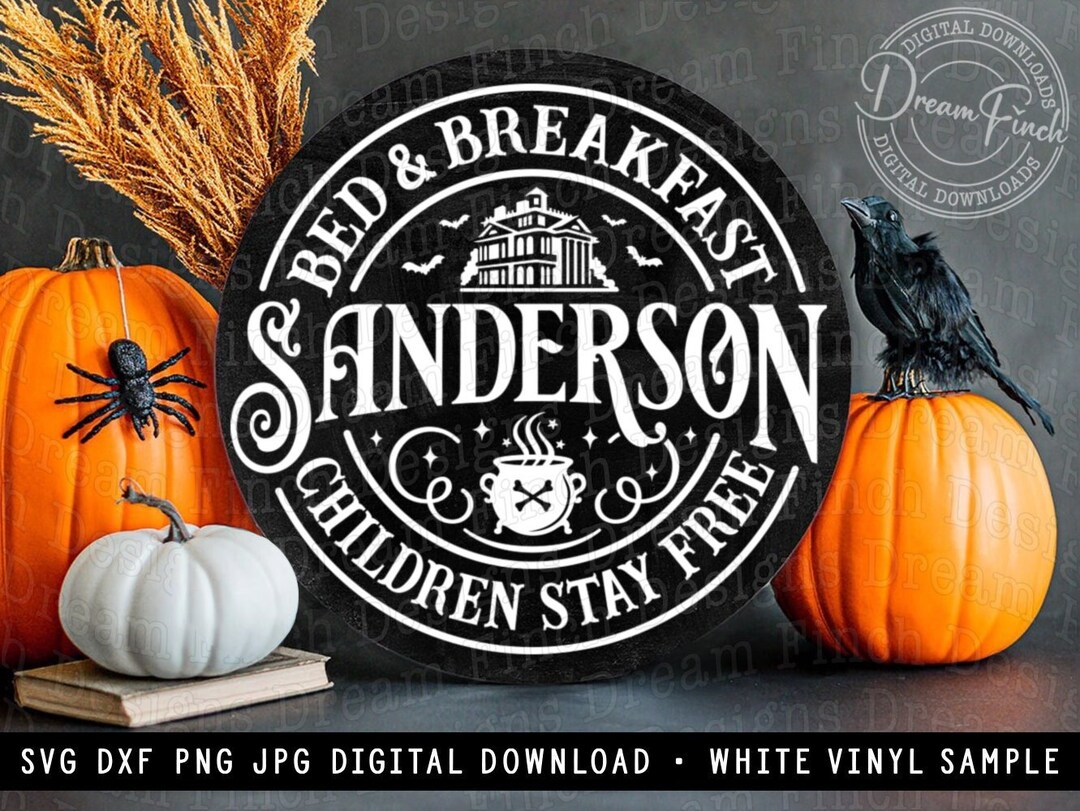 Sanderson Bed and Breakfast SVG DXF JPG Png for Halloween Round ...