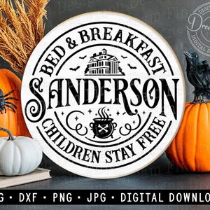 Sanderson Bed and Breakfast SVG DXF JPG Png for Halloween Round ...