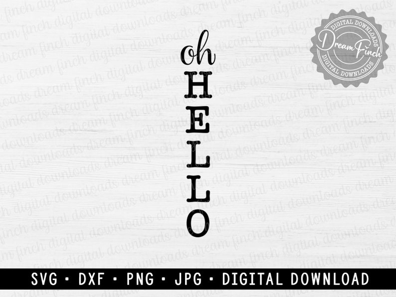 Oh Hello Porch Sign SVG DXF PNG Jpg Welcome Porch Sign - Etsy