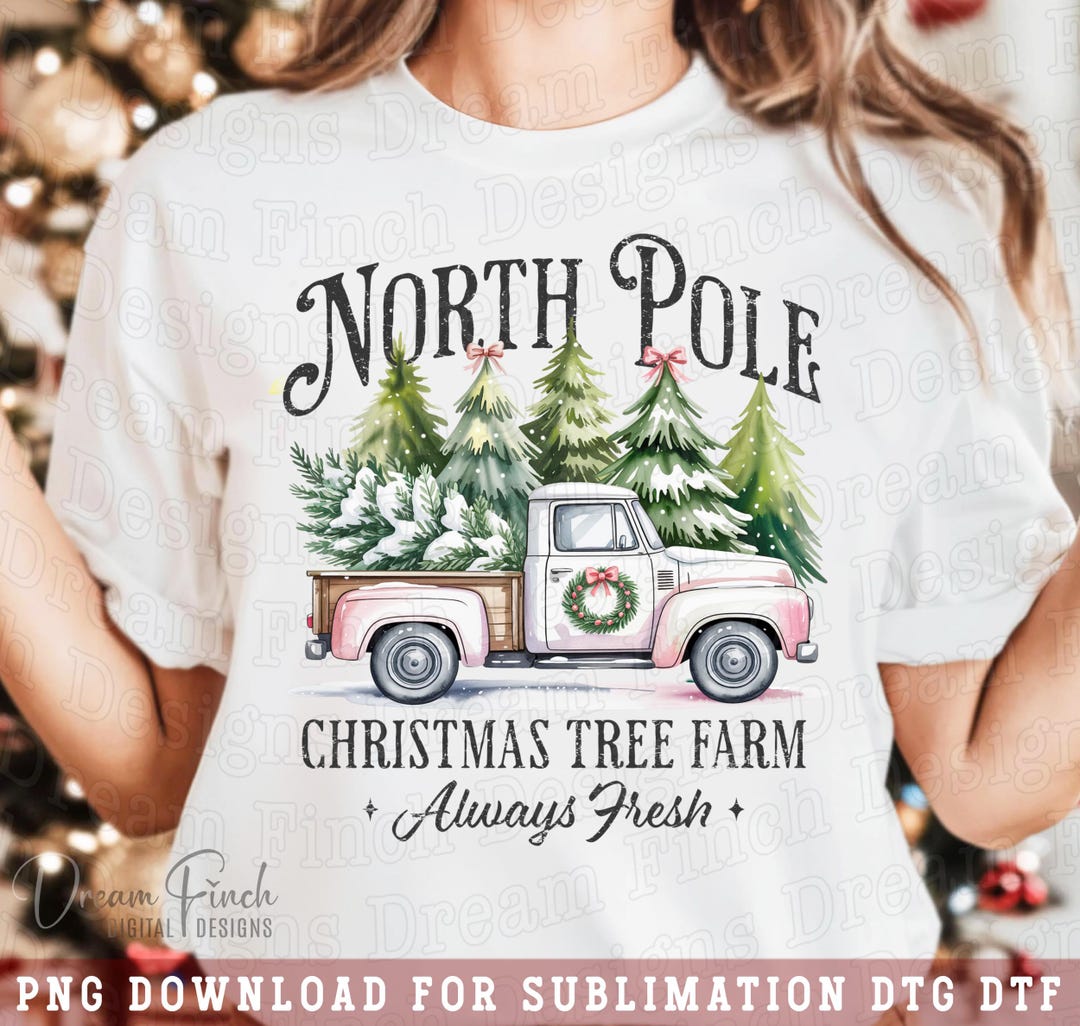 Christmas Tree Farm PNG North Pole Vintage Truck PNG, Christmas Shirt ...