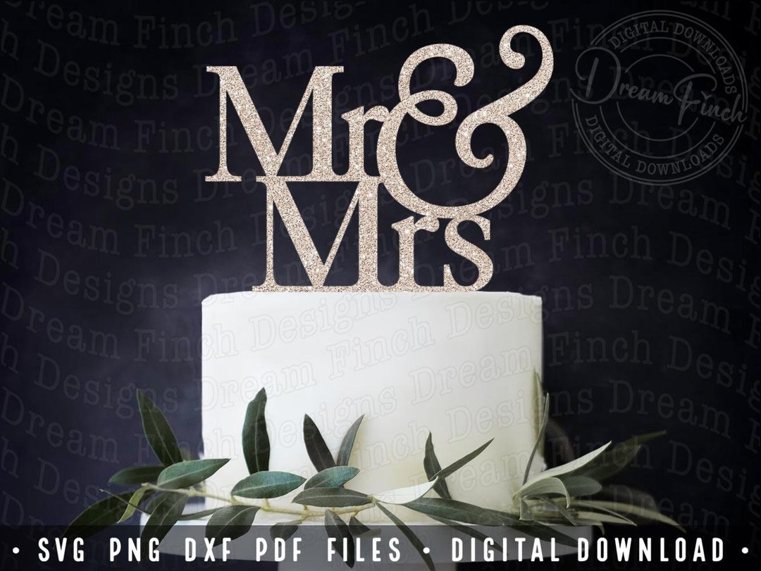 Mr and Mrs Cake Topper SVG DXF Cut Files for Wedding Cake Topper Cricut ...