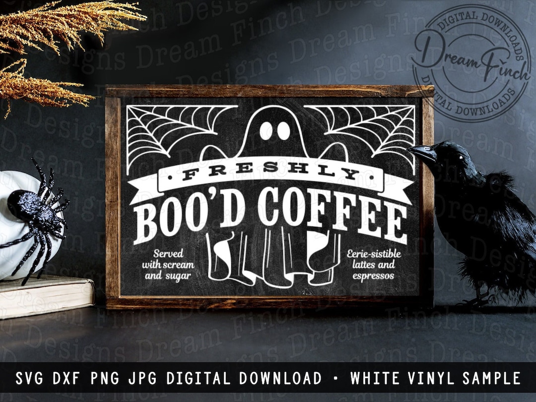 Freshly Boo'd Coffee SVG DXF JPG Png Halloween Coffee Ghost Svg - Etsy