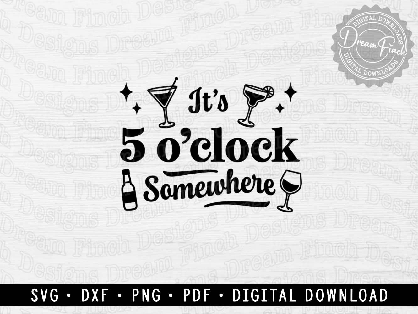 It's 5 O'clock Somewhere SVG DXF PNG Pdf for Bar Sign • Digital ...
