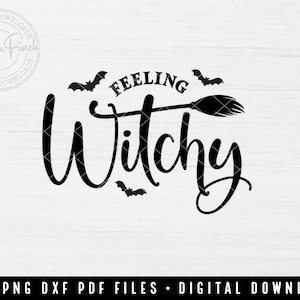 Feeling Witchy SVG PNG DXF PDF for Halloween Witch Shirt Witches Be Crazy Halloween Shirt SVG PNG