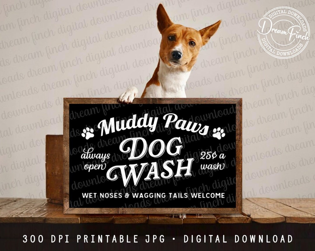 Dog Wash Printable JPG 300 DPI for Muddy Paws Dog Wash Sign Home Décor