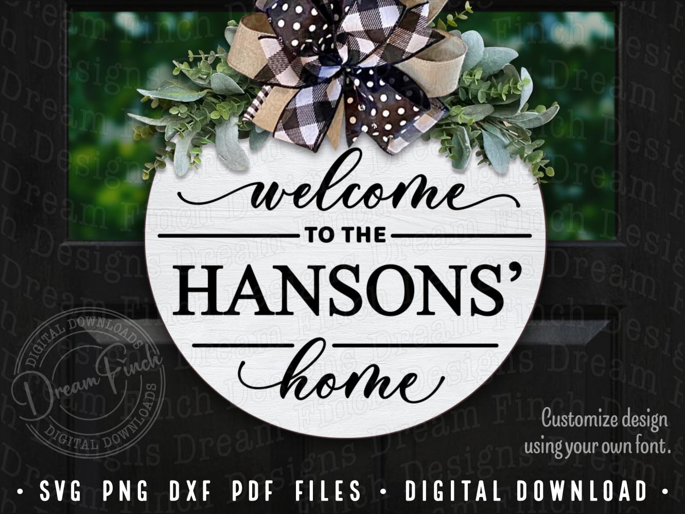 Welcome to Our Home SVG DXF PDF Png Last Name Customizable Welcome ...