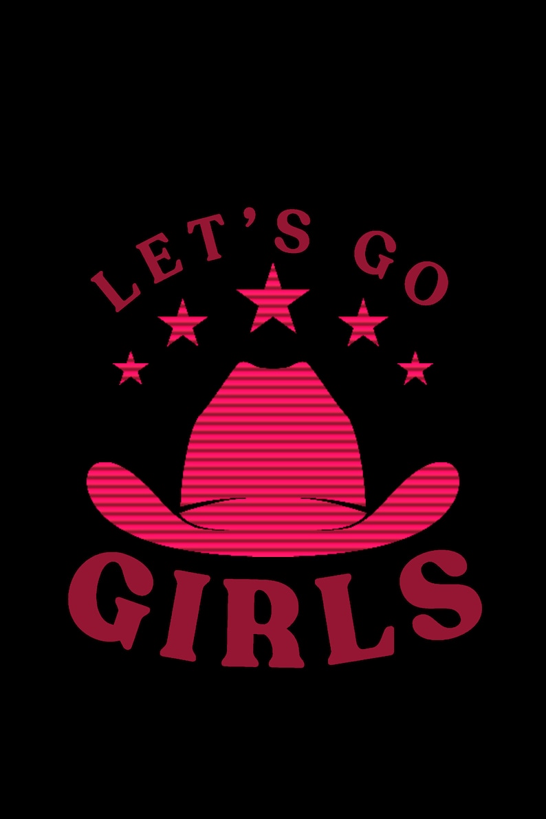 Let's Go Girls PNG SVG Image for Designs Nashville Bachelorette ...