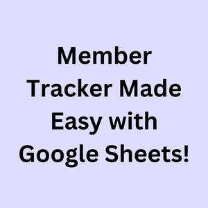 Member Tracker Made Easy with Google Sheets!