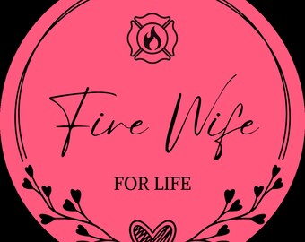 Custom Wife Fire Fighter Dept Decal Vinyl Sticker Badge Personalized ...