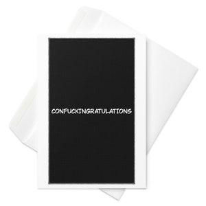 KONFUCKINGRATULATIONS ill wishes lustige beleidigende schnarrige Grußkarte