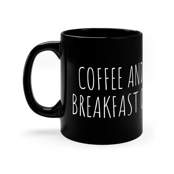 coffee and cigarettes breakfast of champions COFFEE and CIGARETTES Breakfast of CHAMPIONS 11oz Black Coffee Tea Hot  Chocolate Mug