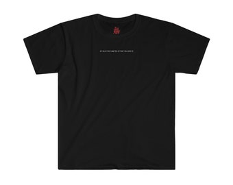 SIT ON MY Face And tell Me That You Love Me Adult Unisex Softstyle mature humor funny T-Shirt