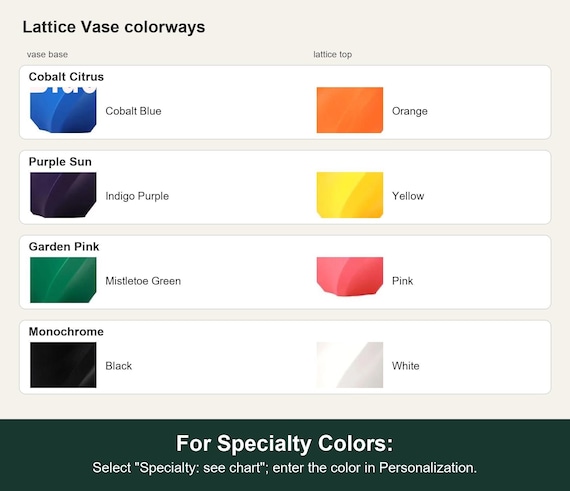 Named colorway swatch showing each option. For Specialty Colors: Select "Specialty: see chart"; enter the color in Personalization.