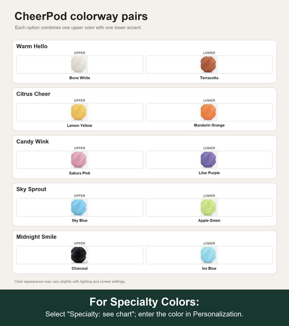 Named colorway swatch showing each option. For Specialty Colors: Select "Specialty: see chart"; enter the color in Personalization.