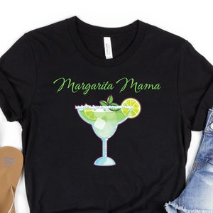 Margarita Mama Shirt, Margarita Lovers Tee, Cocktail Lover Tee, Margarita Shirt, Love Margaritas Shirt,  Drink Lover Gift , Fun Cocktail Tee