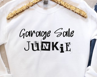 Garage Sale Junkie, Bargain Hunter Shirt, Antique Shopper Shirt, Garage Sale Lover, Gift For Garage Sale Lover, Yard Sale Shopper Gift
