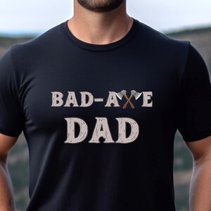 Dad Axe Throwing Shirt, Bad Axe Dad T-Shirt, Axe Thrower Dad Tee, Axe Throwing Father&#39;s Day Gift, Axe Thrower Dad Gift, Hatchet Throwing Tee