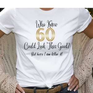 60 & Fabulous Tee, 60th Birthday Shirt, Birthday Gift, Baby Boomer Gift, 60th Birthday Girl Tee, 60th Birthday Milestone, Age Birthday Shirt