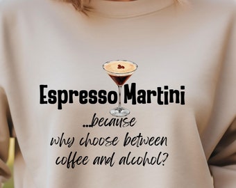 Espresso Martini Sweatshirt, Martini Lover Shirt, Funny Cocktail Lover Gift, Funny Bartender Gift, Cocktail Apparel, Martini Gift for Her