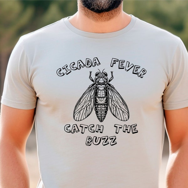 Cicada Fever Shirt, Catch The Buzz Cicada T-Shirt, Funny Cicada Emergence Shirt, Entomologist Gift, Insect Lover Gift, 2024 Cicada Merch