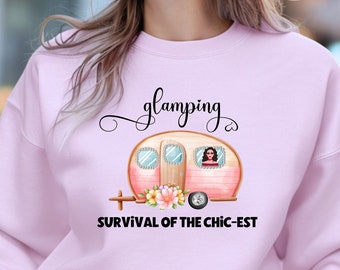 Glamping Sweatshirt, Funny Glamper Shirt, Funny RV Shirt, Chic Camping Shirt, Hiking Glamper Shirt, Nature Lover, Mom Gift, Girlfriend Gift