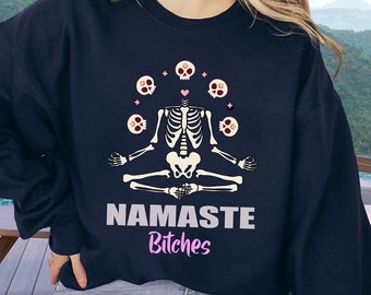 Funny Yoga Namaste Halloween Shirt, Funny Halloween Yoga Shirt, Skeleton Namaste  Bitches Halloween Shirt, Fall Yoga Sweatshirt for Women
