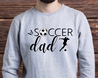 Soccer Dad Shirt for Dad, Nice Soccer Dad Shirt, Cute Soccer Dad Shirt, Birthday Gift for Soccer Dad, Father's Day Gift for Soccer Dad