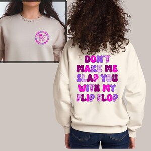 Don&#39;t Make Me Slap You with My Flip Flop shirt, Funny Flip Flop Joke shirt, Gift for Girlfriend shirt, Flip Flop Joke shirt, Friend Gift