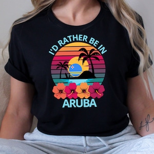 I&#39;d Rather Be in Aruba T-shirt Aruba vacation shirt, Love Aruba T-shirt, Love Aruba Sunset, Gift for travel mate, Group T-Shirt,Family shirt